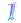 1